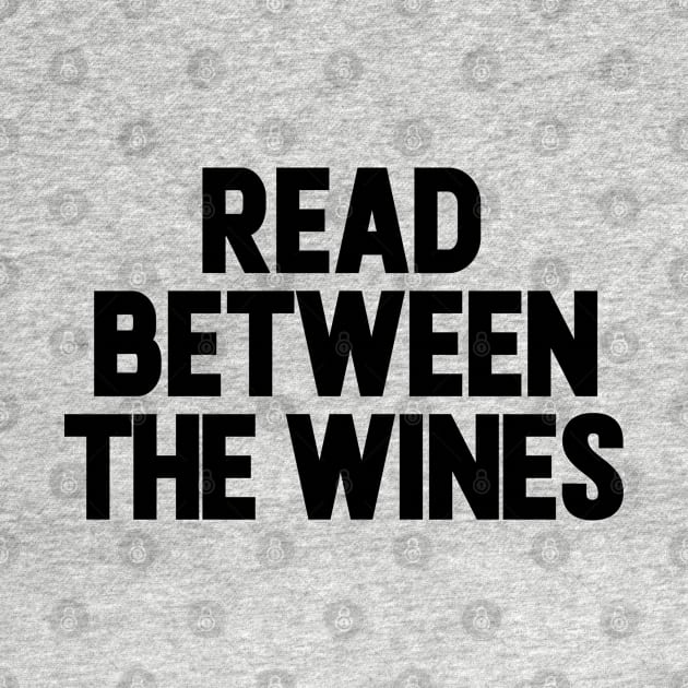 Read Between The Wines by NomiCrafts